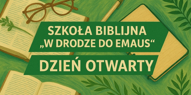 DZIEŃ OTWARTY Szkoły Biblijnej w Stadnikach